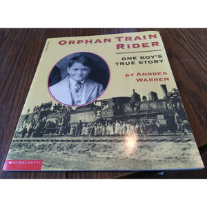 Orphan Train Rider By Andrea Warren (1997 Scholastic Books)